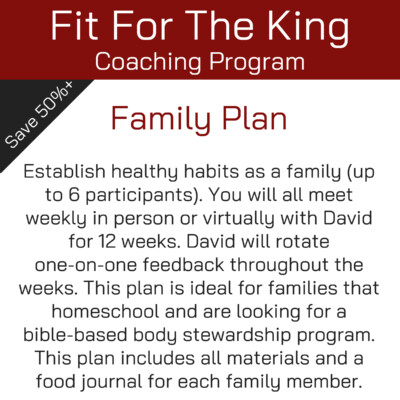 Fit For The King Coaching Program - Family Plan