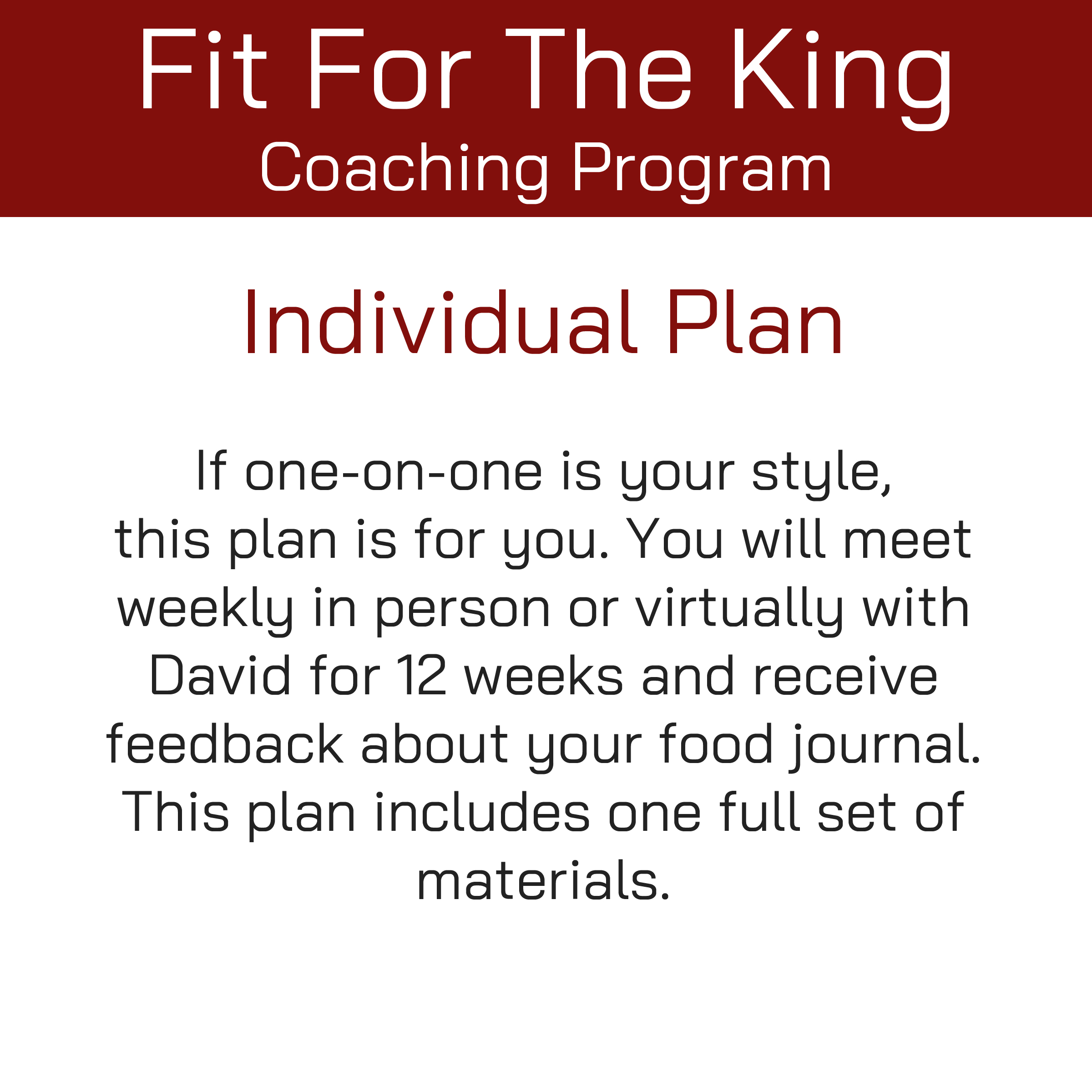 Fit for the King Individual Coaching Plan